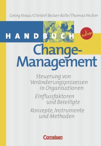 Christel Becker-Kolle - Handbücher Unternehmenspraxis: Handbuch Change-Management: Steuerung von Veränderungsprozessen in Organisationen. Einflussfaktoren und Beteiligte. Konzepte, Instrumente und Methoden - Preis vom 09.10.2026 07:28:09 h