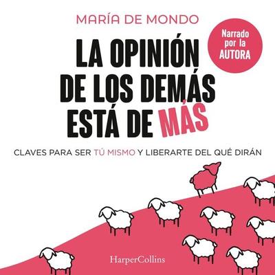 La opinión de los demás está de más - María de Mondo, Audio, 9788410640726