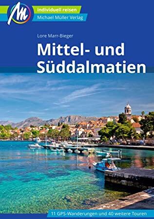 Lore Marr-Bieger - Mittel- und Süddalmatien Reiseführer Michael Müller Verlag: Individuell reisen mit vielen praktischen Tipps (MM-Reisen) - Preis vom 18.10.2026 19:22:15 h