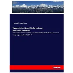 Traumatische, idiopathische und nach Infektionskrankheiten, Fachbücher von Heinrich Preschers