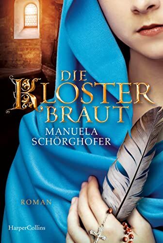 Manuela Schörghofer - Die Klosterbraut: Historischer Liebesroman - Preis vom 17.10.2026 19:25:27 h
