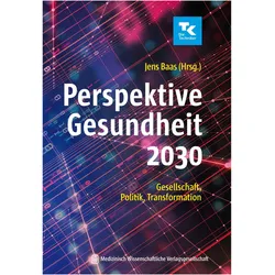 Perspektive Gesundheit 2030, Fachbücher von Jens Baas