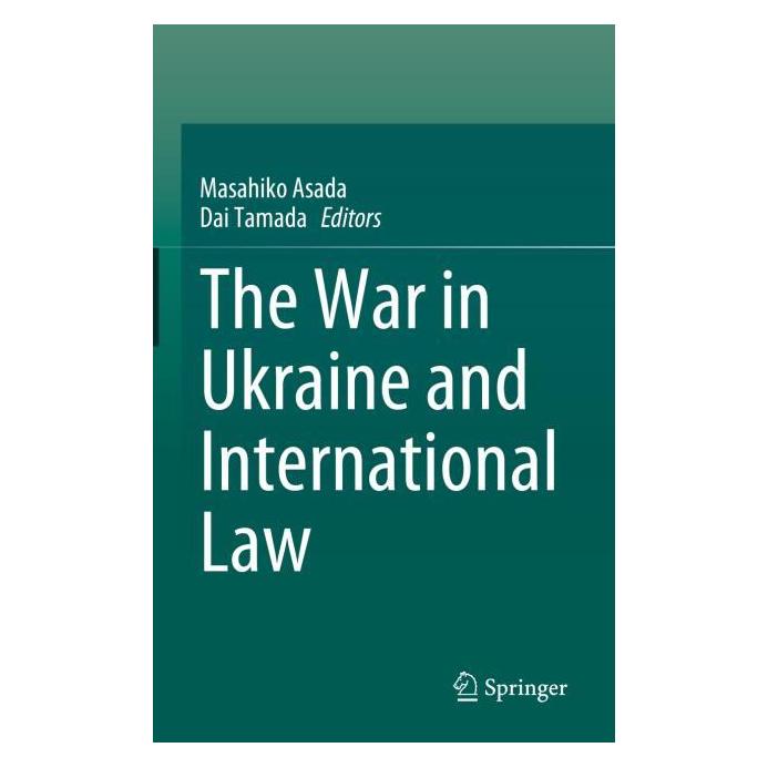 Springer The War in Ukraine and International Law (Englisch, Hardcover, Dai Tamada, Masahiko Asada) (63686650)