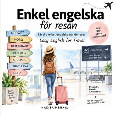 Enkel engelska för resan, Taschenbuch von Nakisa Menhaj, Independently Published