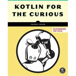 Kotlin from Scratch, Fachbücher von Islam Faisal, Faisal Islam