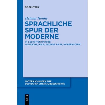 Sprachliche Spur der Moderne, Gebundene Ausgabe von Helmut Henne, De Gruyter, 978-3-11-023000-0