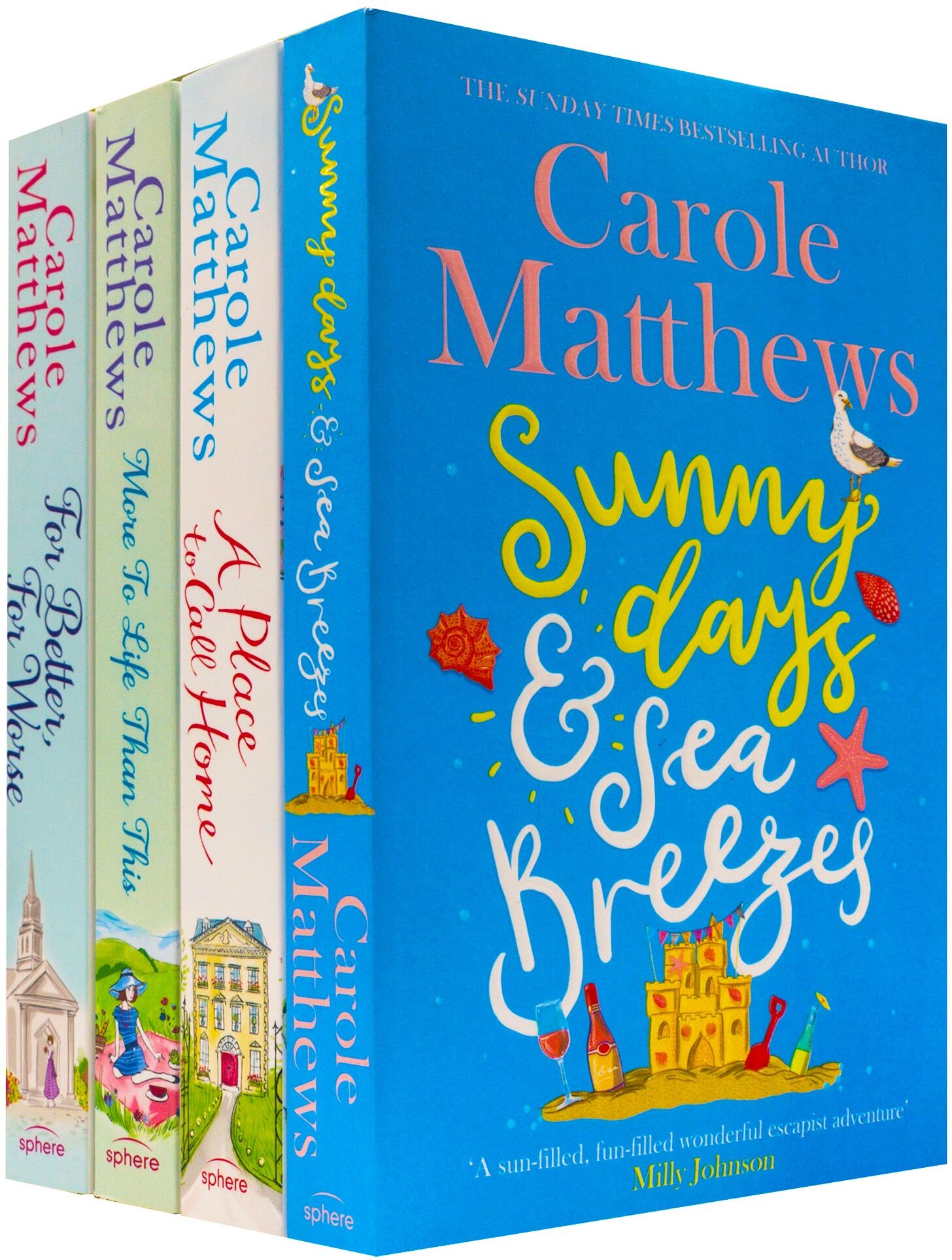 Sphere Carole Matthews Collection 4 Books Set (For Better For Worse, A Place to Call Home, Sunny Days and Sea Breezes, More to Life Than This)