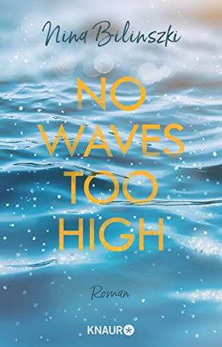 Nina Bilinszki - No Waves too high: Roman (Love Down Under, Band 3) - Preis vom 09.10.2026 07:28:09 h