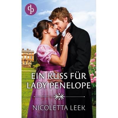 Ein Kuss für Lady Penelope, Taschenbuch von Nicoletta Leek, Dp Verlag, 978-3-9899861-5-2