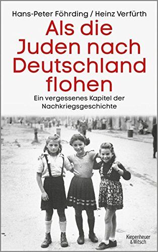 Hans-Peter Föhrding - Als die Juden nach Deutschland flohen: Ein vergessenes Kapitel der Nachkriegsgeschichte - Preis vom 11.10.2026 03:10:56 h