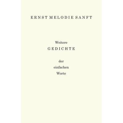 Weitere Gedichte, Taschenbuch von Ernst Melodie Sanft, Rediroma-Verlag, 978-3-86870-698-7