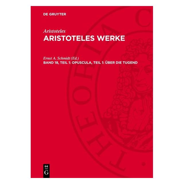 De Gruyter Opuscula, Teil 1: Ãber die Tugend (Deutsch, Hardcover) (67795453)