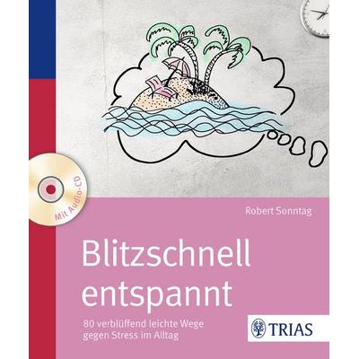 Blitzschnell entspannt, Taschenbuch von Robert Sonntag, TRIAS