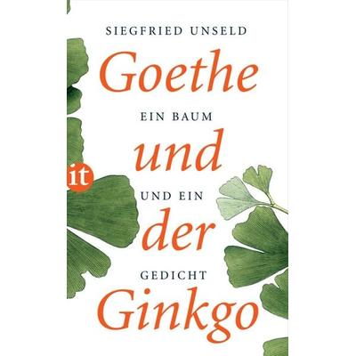 Goethe und der Ginkgo, Taschenbuch von Siegfried Unseld, Insel