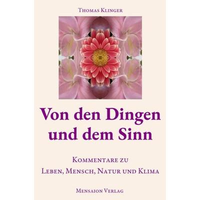 Von den Dingen und dem Sinn, Taschenbuch von Thomas Klinger, Epubli, 978-3-7575-7412-3