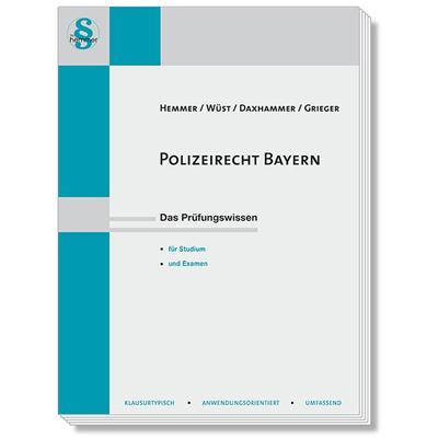 Polizeirecht Bayern, Taschenbuch von Karl-Edmund Hemmer,Achim Wüst,Christian Daxhammer,Michael Grieger, Hemmer/Wüst, 978-3-96838-397-2