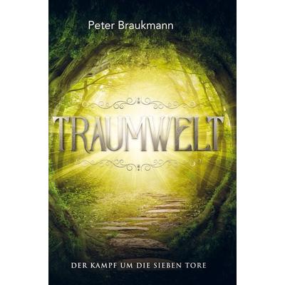 Traumwelt, Taschenbuch von Peter Braukmann, Bookmundo Direct, 978-94-036-5455-3