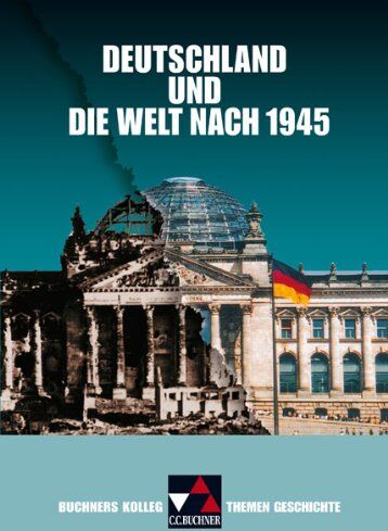 Jürgen Weber - Buchners Kolleg. Themen Geschichte, Deutschland in der Welt nach 1945 - Preis vom 04.10.2026 03:51:26 h