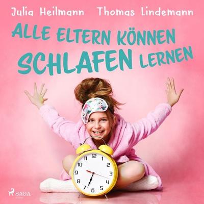 Alle Eltern können schlafen lernen - Julia Heilmann, Audio, 9788726863208