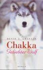Gravlin, Bevie J. - Chakka. Geliebter Wolf - Preis vom 09.10.2026 07:28:09 h