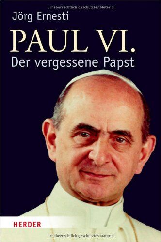 Jörg Ernesti - Paul VI.: Der vergessene Papst - Preis vom 30.09.2026 22:30:23 h