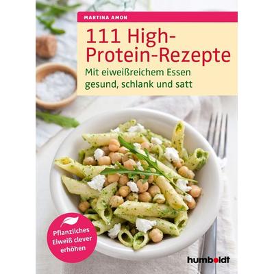 111 High-Protein-Rezepte, Taschenbuch von Martina Amon, Humboldt Verlag, 978-3-8426-2947-9