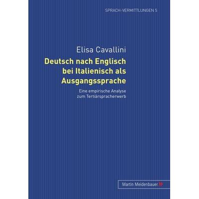 Deutsch nach Englisch bei Italienisch als Ausgangssprache, Taschenbuch von Elisa Cavallini, Peter Lang GmbH, Internationaler Verlag der