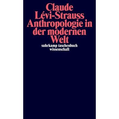 Anthropologie in der modernen Welt, Taschenbuch von Claude Levi-Strauss, Suhrkamp, 978-3-518-29997-5