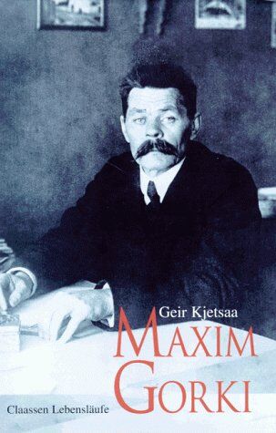 Geir Kjetsaa - Maxim Gorki. Eine Biographie - Preis vom 14.10.2026 23:07:16 h
