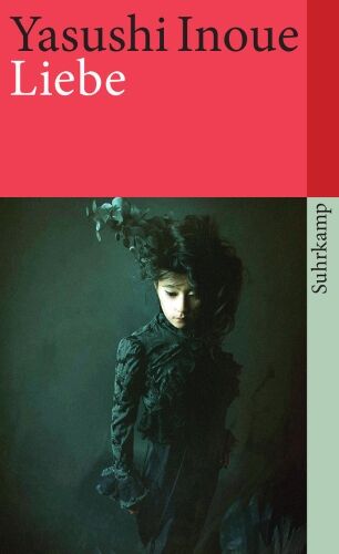 Yasushi Inoue - Liebe: Drei Erzählungen (suhrkamp taschenbuch) - Preis vom 19.10.2026 19:33:35 h