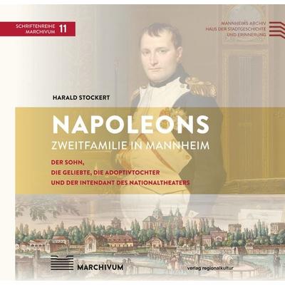 Napoleons Zweitfamilie in Mannheim, Gebundene Ausgabe von Harald Stockert, Verlag regionalkultur, 978-3-95505-412-0