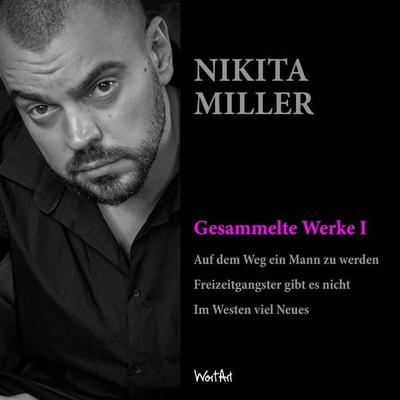Nikita Miller - Gesammelte Werke - Nikita Miller, Audio, 4251489306251