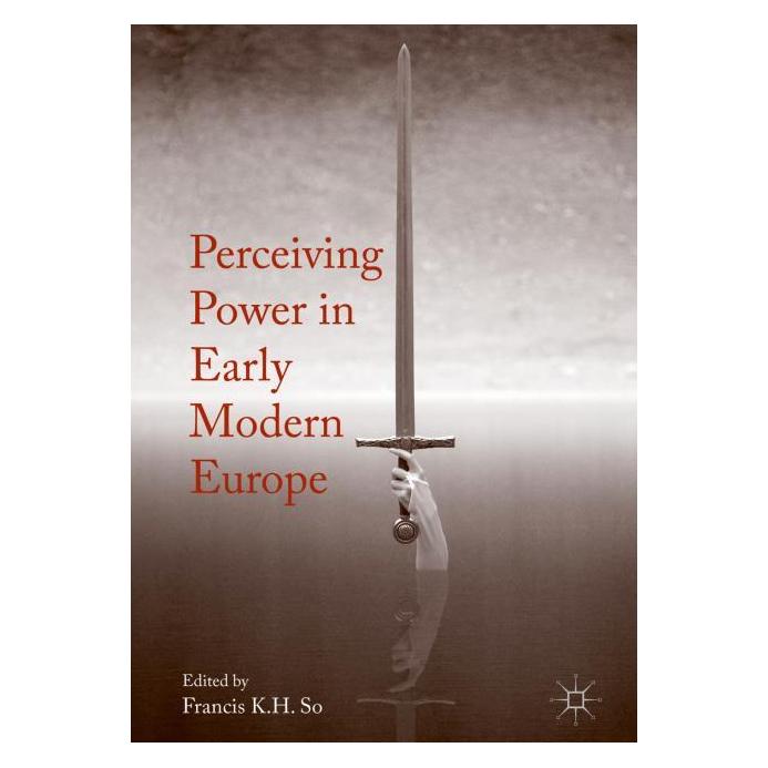 Palgrave Macmillan Perceiving Power in Early Modern Europe (Englisch, Hardcover) (63314407)