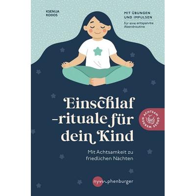 Einschlafrituale für dein Kind, Taschenbuch von Ksenija Rodos, Nymphenburger in der Franckh-Kosmos Verlags-GmbH & Co. KG, 978-3-96860-113-7