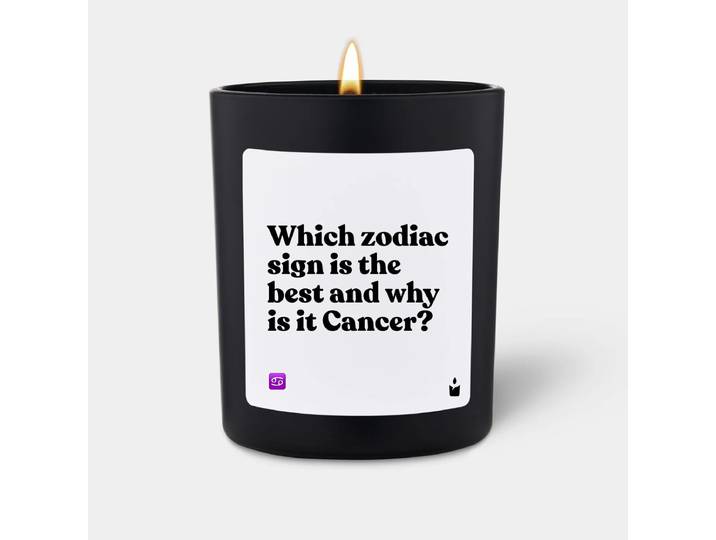 Duftkerze Schwarz Flowery Which zodiac sign is the best and why is it Cancer?