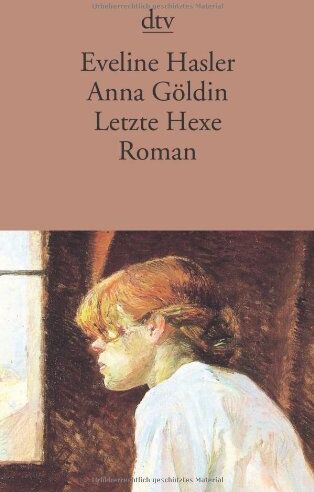 Eveline Hasler - Anna Göldin: Letzte Hexe Roman (Fiction, Poetry & Drama) - Preis vom 14.10.2026 23:07:16 h
