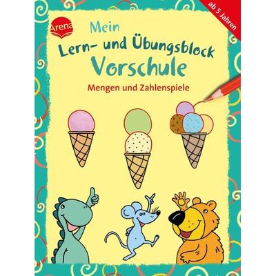 Mein Lern- und Übungsblock Vorschule. Mengen und Zahlenspiele, Taschenbuch von Christine Pätz, Arena, 978-3-401-72190-3