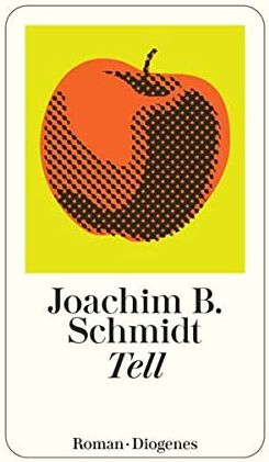 Schmidt, Joachim B. - Tell - Preis vom 09.10.2026 07:28:09 h