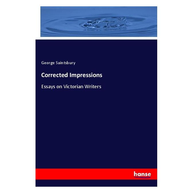 Hansebooks Corrected Impressions (Englisch, Softcover, George Saintsbury) (56117056)