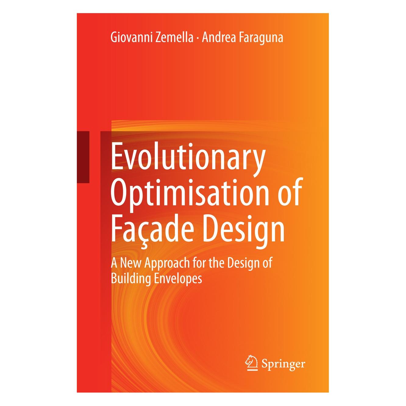 Springer Evolutionary Optimisation of Façade Design (Englisch, Hardcover, Andrea Faraguna, Giovanni Zemella) (9781447156512)