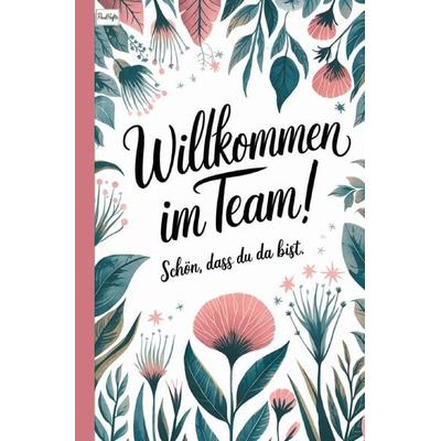 Willkommen im Team, Taschenbuch von Paul Hefte, Epubli, 978-3-565-02333-2