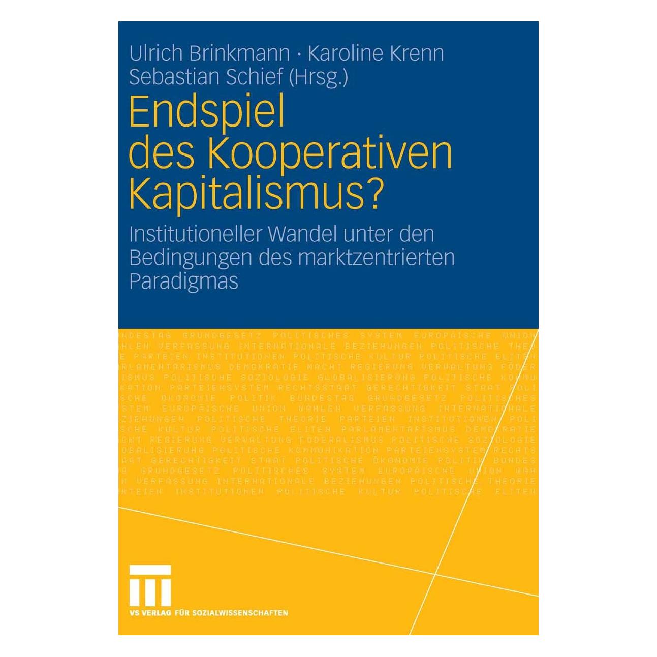 VS Endspiel des Kooperativen Kapitalismus? (Deutsch, Hardcover, Karoline Krenn, Sebastian Schief, Ulrich Brinkmann) (9783531153254)