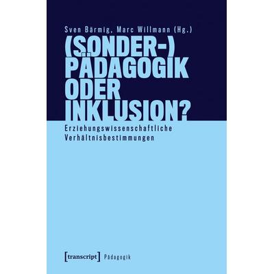 (Sonder-)Pädagogik oder Inklusion?, Taschenbuch von , Transcript, 978-3-8376-6993-0