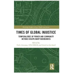 Times of Global Injustice, Sachbücher von Ville Erkkila, Paolo Amorosa, Karolina Stenlund