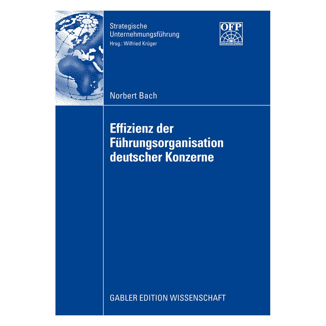 Gabler Effizienz der Führungsorganisation deutscher Konzerne (Deutsch, Softcover, Norbert Bach) (8224485)