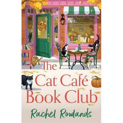 The Cat Cafe Book Club, Taschenbuch von Rachel Rowlands, Hodder & Stoughton, 978-1-399-75203-9