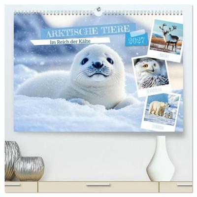 ARKTISCHE TIERE Im Reich der Kälte (hochwertiger Premium Wandkalender 2027 DIN A2 quer), Kunstdruck in Hochglanz