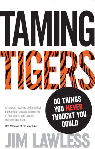 Lawless Jim - Taming Tigers: Do Things You Never Thought You Could - Preis vom 11.10.2026 15:43:13 h