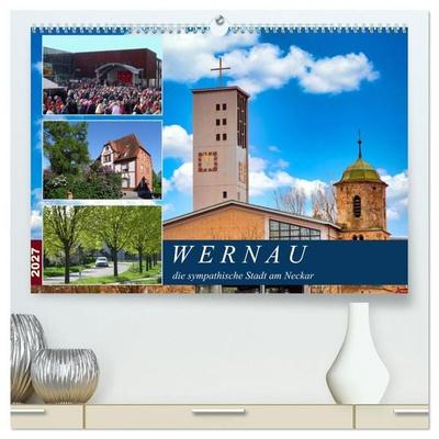 Wernau, die sympathische Stadt am Neckar (hochwertiger Premium Wandkalender 2027 DIN A2 quer), Kunstdruck in Hochglanz