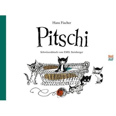 Pitschi Schweizerdeutsch, Gebundene Ausgabe von Hans Fischer, NordSüd Verlag, 978-3-314-10388-9